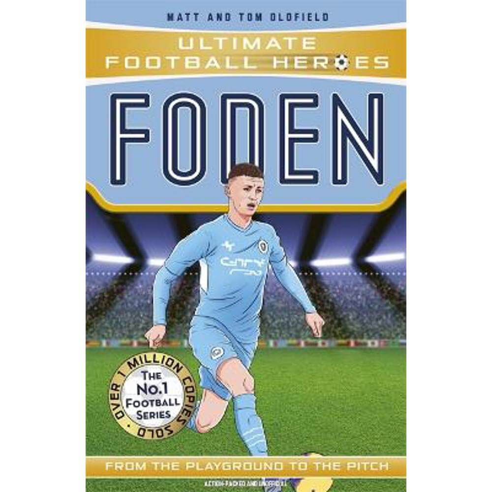 Foden (Ultimate Football Heroes - The No.1 football series): Collect them all! (Paperback) - Matt & Tom Oldfield